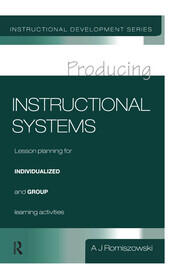 Producing Instructional Systems: Lesson Planning for Individualized and Group Learning Activities book cover