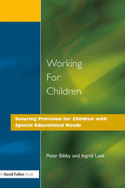 Working for Children: Securing Provision for Children with Special Educational Needs book cover