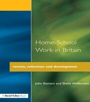 Home-School Work in Britain: Review, Reflection, and Development book cover