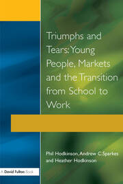 Triumphs and Tears: Young People, Markets, and the Transition from School to Work book cover