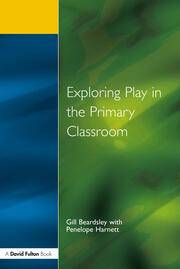 Exploring Play in the Primary Classroom book cover