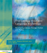 Literacy Hour and Language Knowledge: Developing Literacy Through Fiction and Poetry book cover