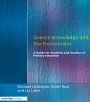Science Knowledge and the Environment: A Guide for Students and Teachers in Primary Education book cover