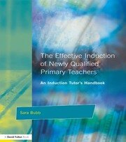 The Effective Induction of Newly Qualified Primary Teachers: An Induction Tutor's Handbook book cover