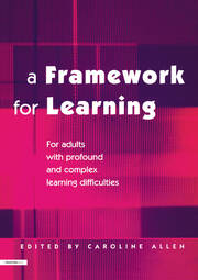 A Framework for Learning: For Adults with Profound and Complex Learning Difficulties book cover