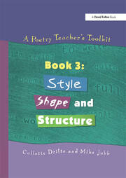 A Poetry Teacher's Toolkit: Book 3: Style, Shape and Structure book cover
