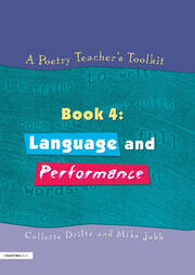 A Poetry Teacher's Toolkit: Book 4: Language and Performance book cover