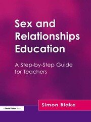 Sex and Relationships Education: A Step-by-Step Guide for Teachers book cover