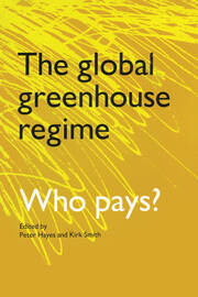 The Global Greenhouse Regime: Who Pays? book cover