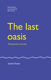 The Last Oasis: Facing Water Scarcity book cover