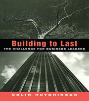 Building to Last: The challenge for business leaders book cover