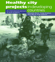 Healthy City Projects in Developing Countries: An International Approach to Local Problems book cover