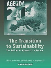 The Transition to Sustainability: The Politics of Agenda 21 in Europe book cover