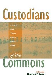 Custodians of the Commons: Pastoral Land Tenure in Africa book cover