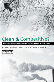 Clean and Competitive: Motivating Environmental Performance in Industry book cover