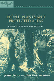 People, Plants and Protected Areas: A Guide to in Situ Management book cover