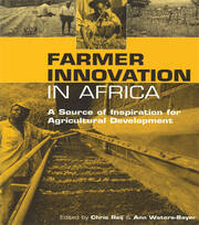 Farmer Innovation in Africa: A Source of Inspiration for Agricultural Development book cover
