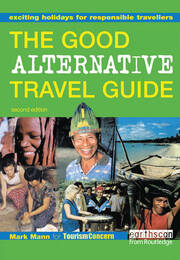 The Good Alternative Travel Guide: Exciting Holidays for Responsible Travellers book cover