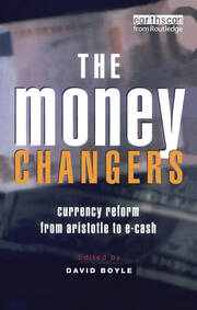 The Money Changers: Currency Reform from Aristotle to E-Cash book cover