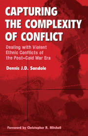 Capturing the Complexity of Conflict: Dealing with Violent Ethnic Conflicts of the Post-Cold War Era book cover
