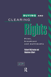 Buying and Clearing Rights: Print, Broadcast and Multimedia book cover
