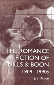 The Romantic Fiction Of Mills & Boon, 1909-1995 book cover