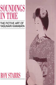 Soundings in Time: The Fictive Art of Yasunari Kawabata book cover