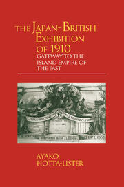 The Japan-British Exhibition of 1910: Gateway to the Island Empire of the East book cover
