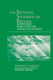 The Satsuma Students in Britain: Japan's Early Search for the essence of the West' book cover