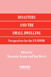 Disasters and the Small Dwelling: Perspectives for the UN IDNDR book cover