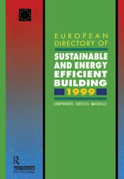 European Directory of Sustainable and Energy Efficient Building 1999: Components, Services, Materials book cover