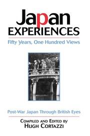 Japan Experiences - Fifty Years, One Hundred Views: Post-War Japan Through British Eyes book cover