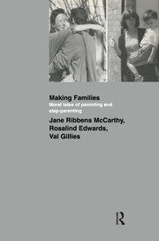 Making Families: Moral Tales of Parenting and Step-Parenting book cover