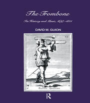 Trombone: Its History and Music, 1697-1811 book cover