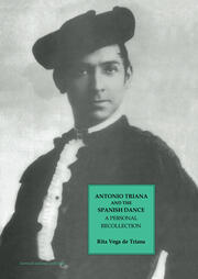 Antonio Triana and the Spanish Dance: A Personal Recollection book cover