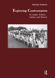Exploring Confrontation: Sri Lanka: Politics, Culture and History book cover