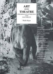 Art Into Theatre: Performance Interviews and Documents book cover