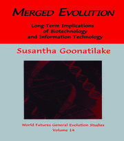 Merged Evolution: Long-term Complications of Biotechnology and Informatin Technology book cover