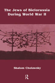 The Jews of Bielorussia During World War II book cover