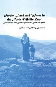 People, Land and Water in the Arab Middle East: Environments and Landscapes in the Bilad ash-Sham book cover