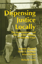 Dispensing Justice Locally: The Implementation and Effects of the Midtown Cummunity Court book cover
