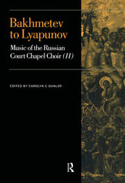 Bakhmetev to Lyapunov: Music of the Russian Court Chapel Choir II book cover