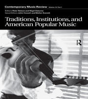 Traditions, Institutions, and American Popular Tradition: A special issue of the journal Contemporary Music Review book cover