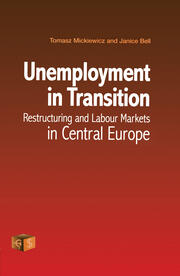 Unemployment in Transition: Restructuring and Labour Markets in Central Europe book cover