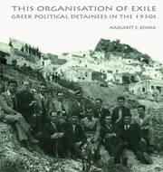 The Social Organization of Exile: Greek Political Detainees in the 1930s book cover