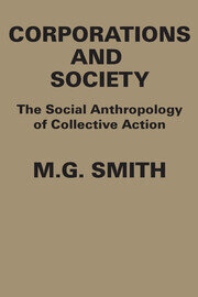 Corporations and Society: The Social Anthropology of Collective Action book cover