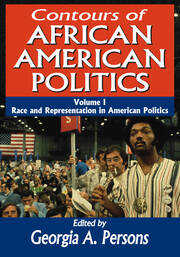 Contours of African American Politics: Volume 1, Race and Representation in American Politics book cover