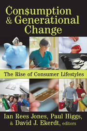 Consumption and Generational Change: The Rise of Consumer Lifestyles book cover