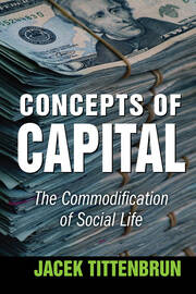 Concepts of Capital: The Commodification of Social Life book cover