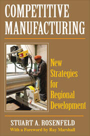 Competitive Manufacturing: New Strategies for Regional Development book cover
